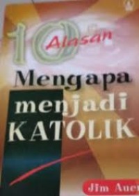 10 Alasan mengapa menjadi katolik