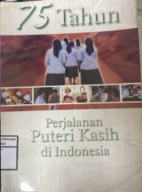 75 tahun perjalanan puteri kasih di Indonesia