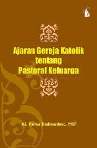 Ajaran Gereja Katolik tentang Pastoral Keluarga