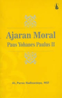 Ajaran moral Paus Yohanes Paulus II