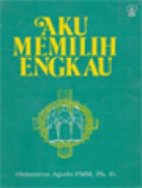 Aku memilih engkau