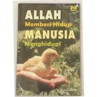 Allah memberi hidup manusia menghidupi