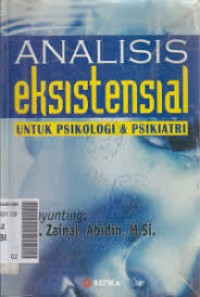 Analisis eksitensial: untuk psikologi dan psikiatri