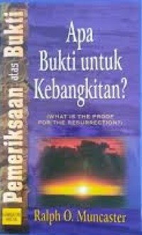 Apa bukti untuk kebangkitan?