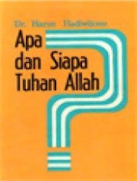 Apa dan siapa Tuhan Allah