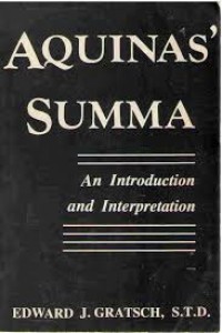 Aquinas Summa: An introduction and interpretation