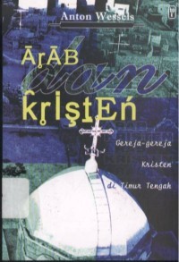 Arab dan Kristen: Gereja-gereja kristen di timur tengah