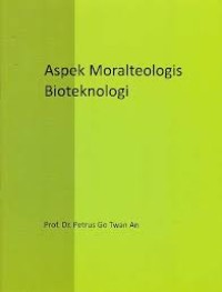 Aspek Moralteologis bioteknologi