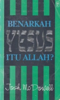 Benarkah Yesus itu Allah