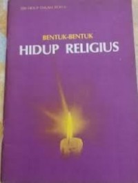 Bentuk Bentuk Hidup Religius