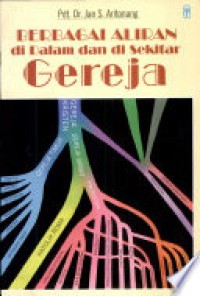 Berbagai aliran di dalam dan di sekitar gereja