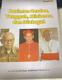 Beriman cerdas, tangguh, misioner, dan dialogal