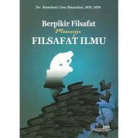 Berpikir filsafat menuju menuju filsafat ilmu