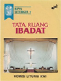 Bina Liturgia 2 : tata ruang ibadat