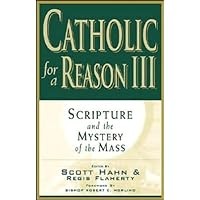 Catholic for a Reason III