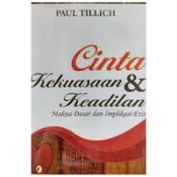 Cinta, kekuasaan, dan keadilan: makna dasar dan implikasi etis