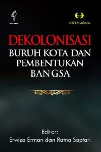 Dekolonisasi: Buruh kota dan pembentukan bangsa