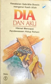 Dia dan Aku Jam Suci: hikmat mencapai pendewasaan hidup rohani