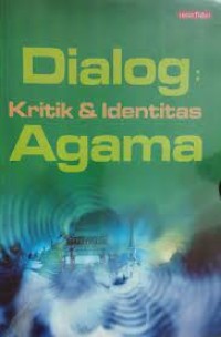 Dialog: kritik dan identitas agama