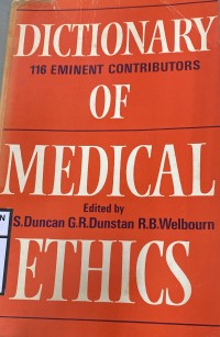 Dictionary of medical Ethics