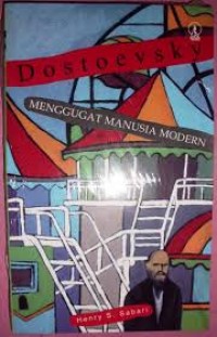 Dostoevsky: menggugat manusia modern