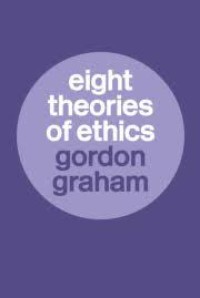 Eight theories of ethics