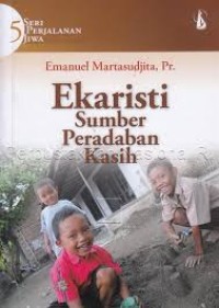 Ekaristi sumber peradaban kasih