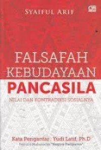 Filsafat kebudayaan pancasila: Nilai dan kontradiksi sosialnya