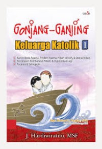 Gonjang-Ganjing Keluarga Katolik 1