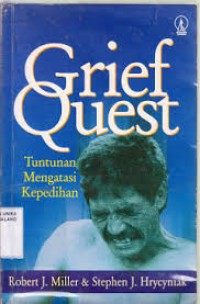 Grief quest: tuntunan mengatasi kepedihan