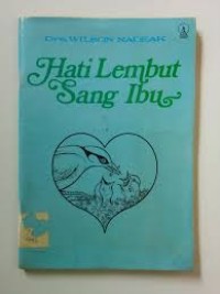 Hati lembut sang ibu