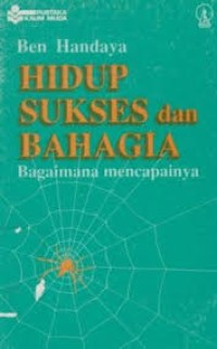 Hidup sukses dan bahagia: Bagaimana mencapainya