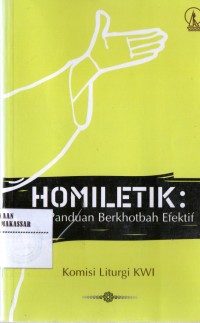 Homiletik: panduan berkhotbah efektif