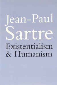 Jean paul satre: exixtialism and humanism