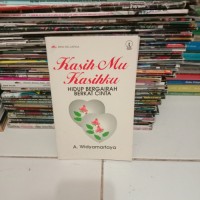 Kasih-Mu Kasihku: hidup Bergairah berkat Cinta