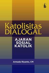 Katolisitas Dialogal: Ajaran sosial katolik