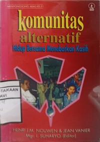 Komunitas alternatif: hidup bersama menebarkan kasih