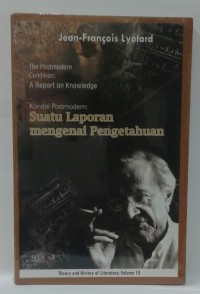 Kondisi postmodern: Suatu laporan mengenai pengetahuan