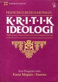 Kritik ideologi: pertautan pengetahuan dan kepentingan