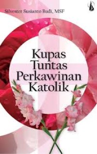 Kupas tuntas perkawinan katolik