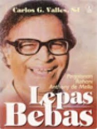 Lepas bebas: perjalanan Rohani anthony de Mello