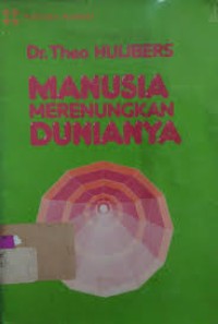 Manusia merenungkan dunianya