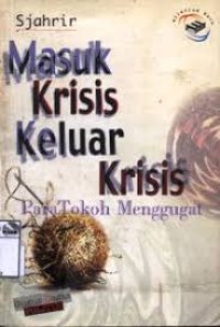Masuk Krisis Keluar Krisis para tokoh menggugat