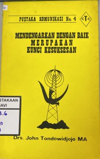 Mendengarkan dengan baik merupakan kunci kesuksesan