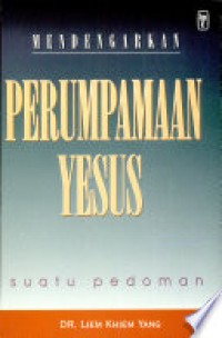 Mendengarkan perumpamaan Yesus suatu pedoman