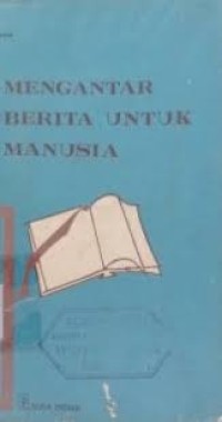 Mengantar Berita untuk manusia