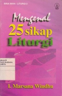 Mengenal 25 sikap liturgi