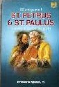 Mengenal St. Petrus dan St. Paulus Sang rasul sejati