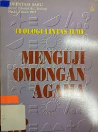 Menguji Omongan Agama:teologi Lintas ilmu