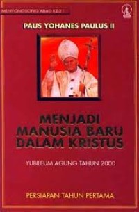 Menjadi Manusia baru dalam Kritus: Yubileum agung tahun 2000